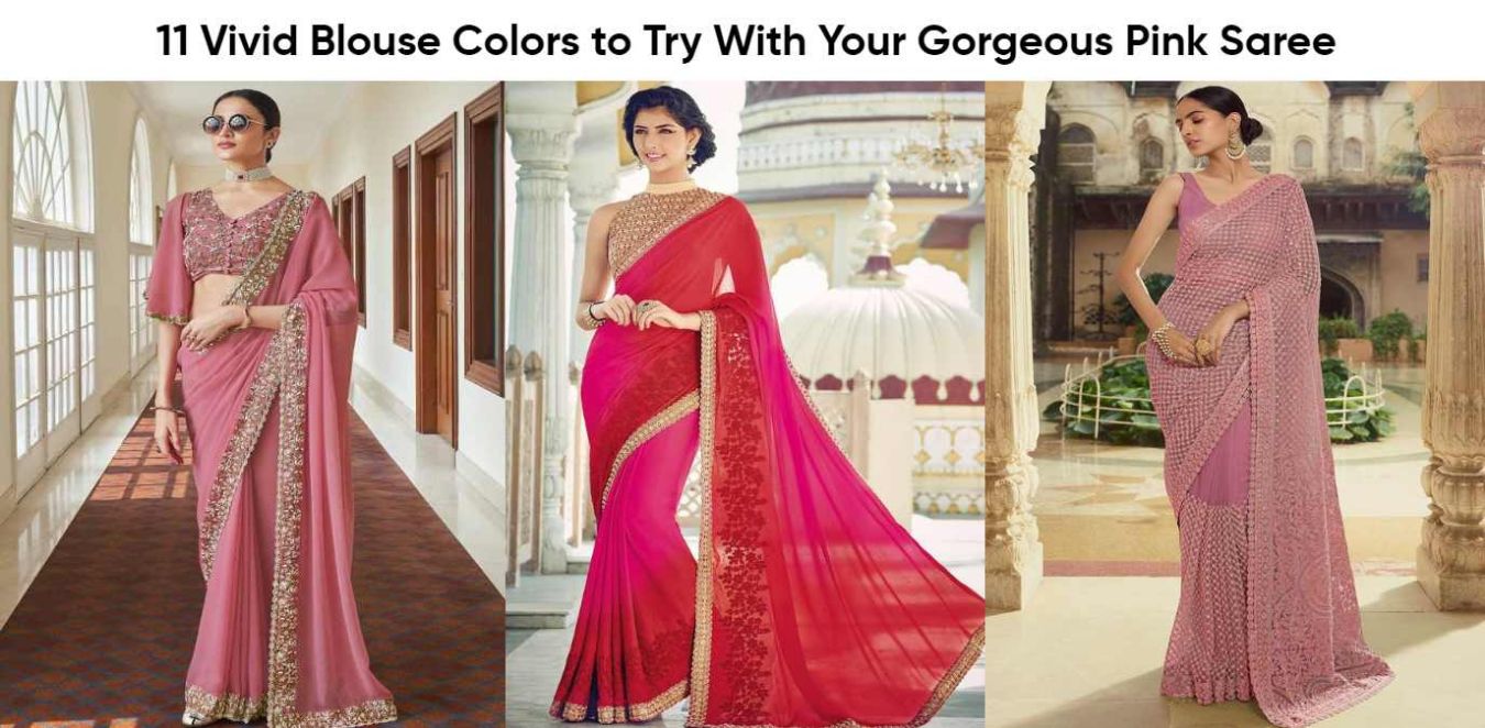 11 Vivid Blouse Colours to Try With Your Gorgeous Pink Saree